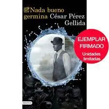 EJEMPLAR FIRMADO  NADA BUENO GERMINA