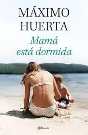 EJEMPLARES FIRMADOS MAMA ESTA DORMIDA