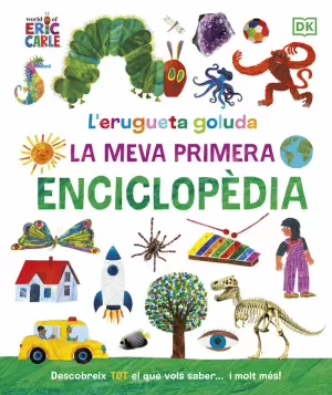 L'ERUGUETA GOLUDA: LA MEVA PRIMERA ENCICLOPEDIA