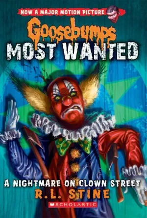 GOOSEBUMPS MOST WANTED 7: A NIGHTMARE ON CLOWN ST