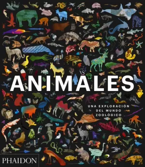 ANIMALES - UNA EXPLORACION DEL MUNDO ZOOLOGICO