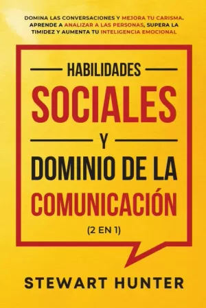 HABILIDADES SOCIALES Y DOMINIO DE LA COMUNICACIÓN (2 EN 1)