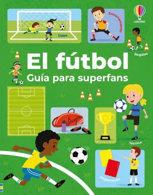 EL FÚTBOL - GUÍA PARA SUPERFANS