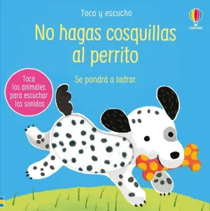 NO HAGAS COSQUILLAS AL PERRITO NO HAGAS COSQUILLAS AL PERRITO