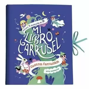 MI LIBRO CARRUSEL CUENTOS FANTASTICOS MI LIBRO CARRUSEL CUENTOS FANTASTICOS