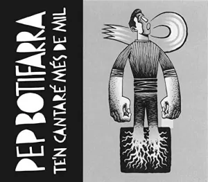 PEP BOTIFARRA (CD) TE´N CANTARE MES DE MIL