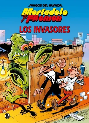 MORTADELO Y FILEMÓN. LOS INVASORES (MAGOS DEL HUMOR 33)