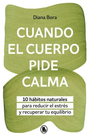 CUANDO EL CUERPO PIDE CALMA