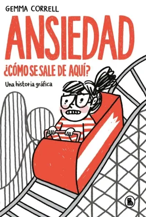 ANSIEDAD. ¿CÓMO SE SALE DE AQUÍ?