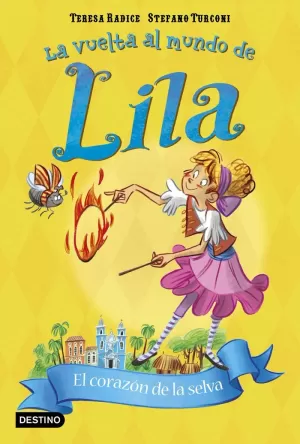 LILA 6. EL CORAZON DE LA SELVA