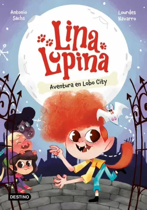 LINA LUPINA 1. AVENTURA EN LOBO CITY LINA LUPINA 1. AVENTURA EN LOBO CITY
