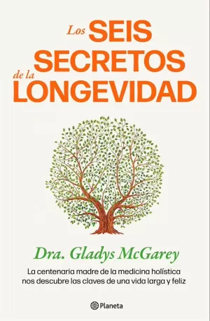 LOS SEIS SECRETOS DE LA LONGEVIDAD