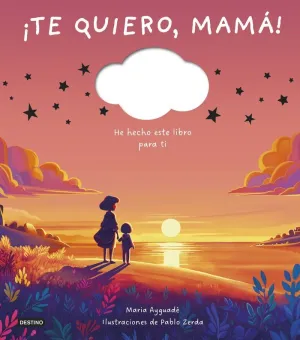 TE QUIERO, MAMA!