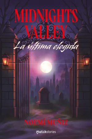 MIDNIGHTS VALLEY. LA ULTIMA ELEGIDA