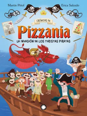 LA INVASIÓN DE LOS TURISTAS PIRATAS.(CRÓNICAS DE PIZZANIA 3)
