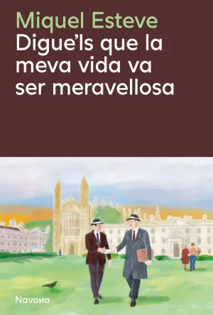 DIGUE´LS QUE LA MEVA VIDA VA SER MERAVELLOSA