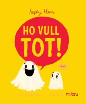 HO VULL TOT! (CAT)