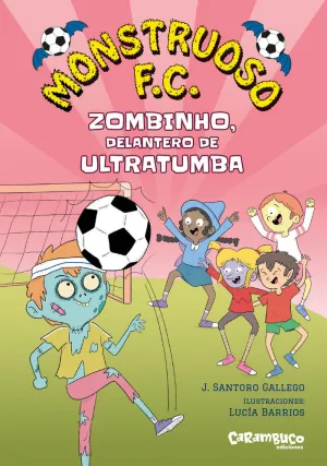 ZOMBINHO, DELANTERO DE ULTRATUMBA