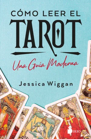 COMO LEER EL TAROT:UNA GUIA MODERNA