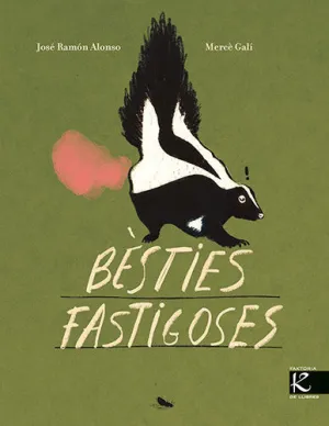 BESTIES FASTIGOSES
