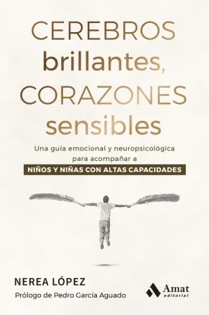 CEREBROS BRILLANTES, CORAZONES SENSIBLES