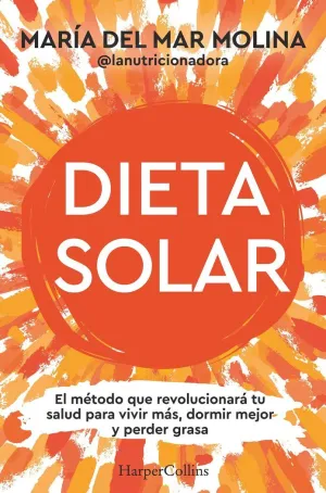 DIETA SOLAR:METODO REVOLUCIONARA TU SALUD VIVIR MAS DIETA SOLAR:METODO REVOLUCIONARA TU SALUD VIVIR MAS