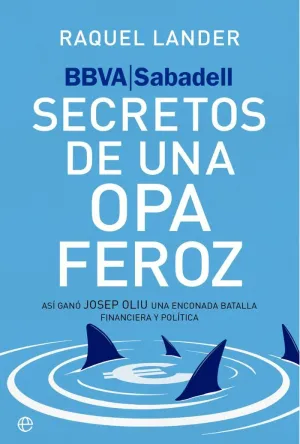 BBVA-SABADELL. SECRETOS DE UNA OPA FEROZ
