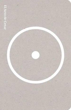 EL ACTO DE CREAR (EDICIÓN ESPECIAL)