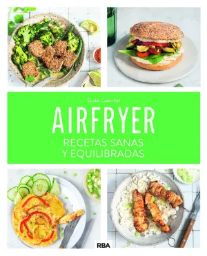 AIRFRYER RECETAS SANAS Y EQUILIBRADAS
