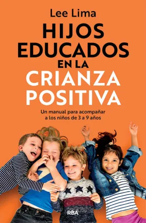 HIJOS EDUCADOS EN LA CRIANZA POSITIVA