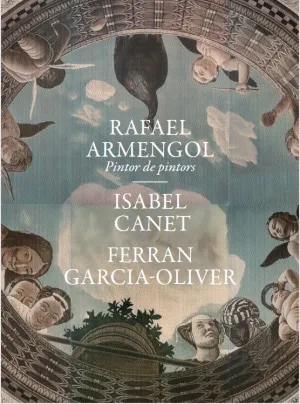 RAFAEL ARMENGOL.PINTOR DE PINTORS