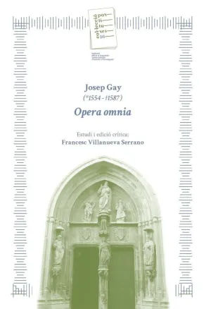 JOSEP GAY (*1554-1587) OBRES COMPLETES