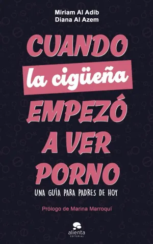 CUANDO LA CIGÜEÑA EMPEZÓ A VER PORNO