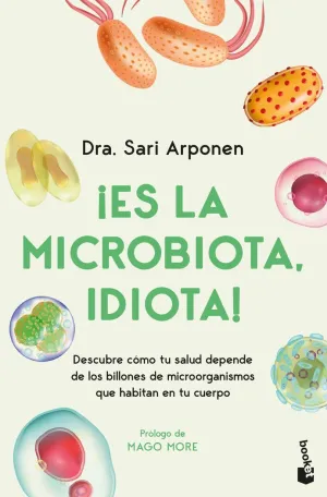 ¡ES LA MICROBIOTA, IDIOTA!