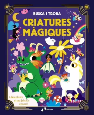 BUSCA I TROBA. CRIATURES MÀGIQUES BUSCA I TROBA. CRIATURES MÀGIQUES