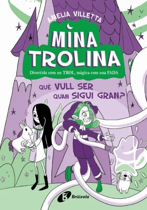 MINA TROLINA, 4. QUE FARE DE GRAN?