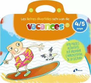 LLETRES DIVERTIDES SE'N VAN DE VACANCES, LES. 4-5 ANYS