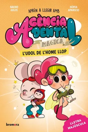 AGÈNCIA DENTAL MÀGICA 2. L'UDOL DE L'HOME LLOP