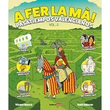 A FER LA MÀ 2. PASATIEMPOS VALENCIANOS
