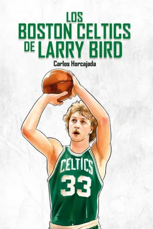 BOSTON CELTICS DE LARRY BIRD LOS