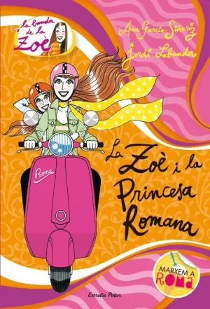 LA ZOÈ I LA PRINCESA ROMANA