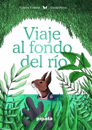 VIAJE AL FONDO DEL RIO.