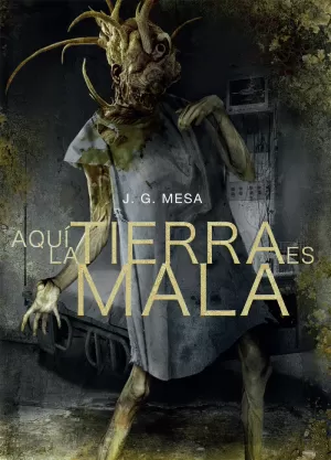 AQUÍ LA TIERRA ES MALA