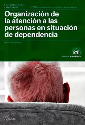ORGANIZACIÓN DE LA ATENCIÓN A LAS PERSONAS EN SITUACIÓN DE DEPENDENCIA. NUEVA ED