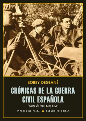 CRONICAS DE LA GUERRA CIVIL ESPAÑOLA