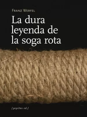 LA DURA LEYENDA DE LA SOGA ROTA