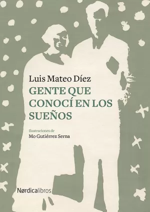 GENTE QUE CONOCI EN LOS SUEÑOS GENTE QUE CONOCI EN LOS SUEÑOS