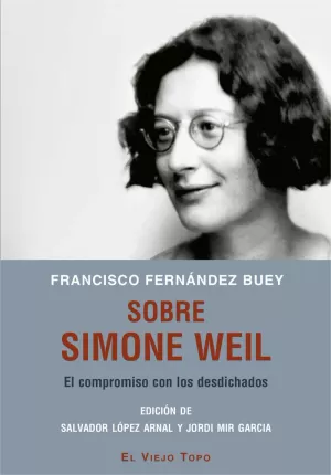 SOBRE SIMONE WEIL EL COMPROMISO CON LOS DESDICHADO