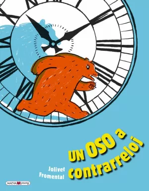 EL OSO A CONTRARRELOJ EL OSO A CONTRARRELOJ