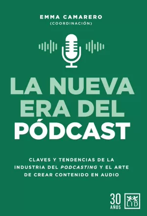 NUEVA ERA DEL PÓDCAST, LA